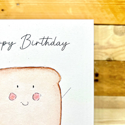 Timmy the Toast Birthday Card